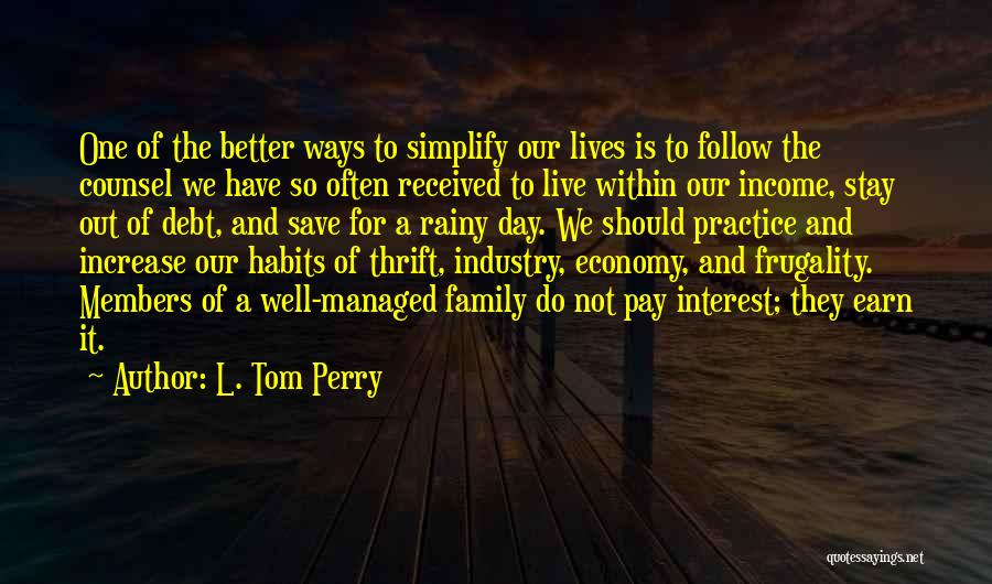 Frugality Quotes By L. Tom Perry