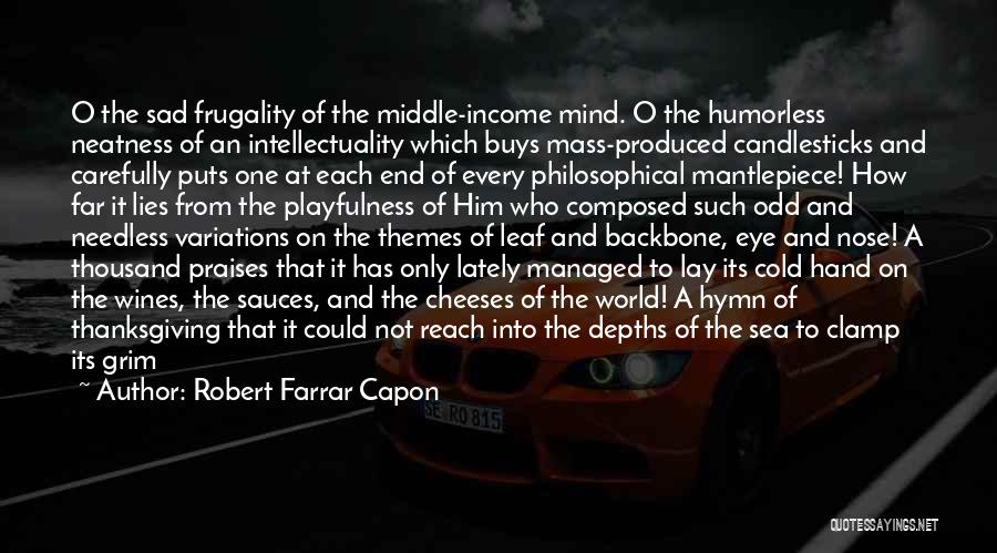 Frugality Quotes By Robert Farrar Capon