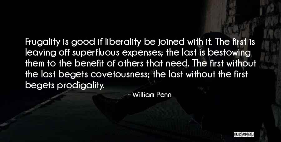 Frugality Quotes By William Penn