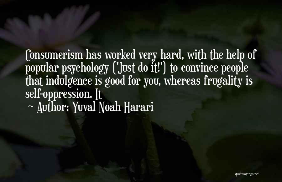 Frugality Quotes By Yuval Noah Harari