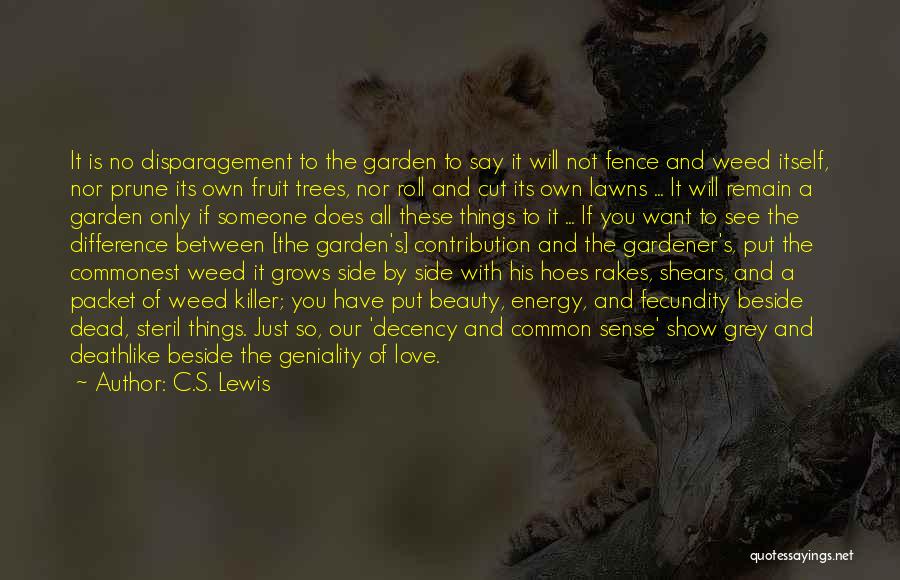 Fruit And Love Quotes By C.S. Lewis