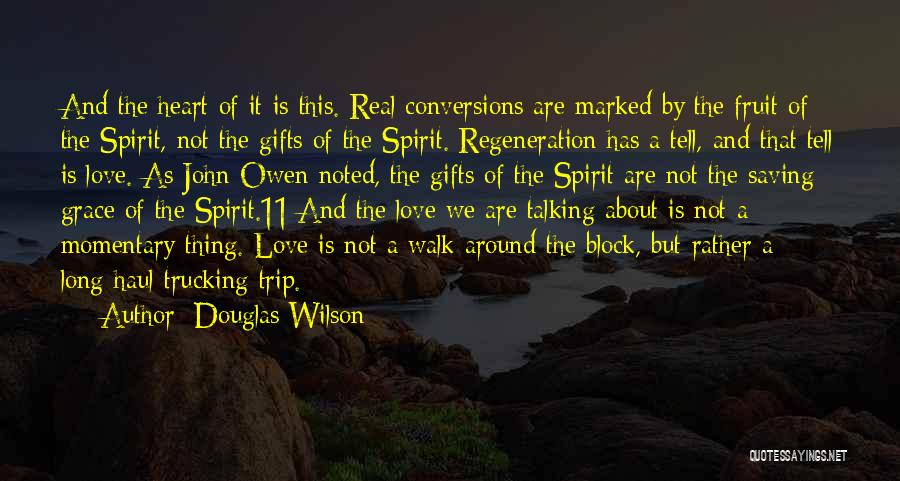 Fruit And Love Quotes By Douglas Wilson