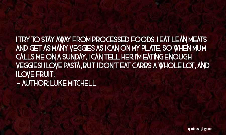 Fruit And Love Quotes By Luke Mitchell