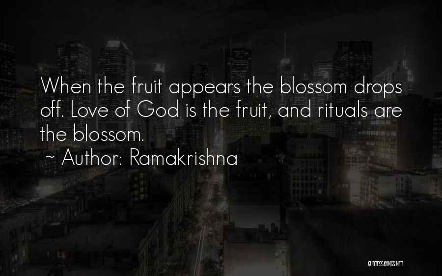 Fruit And Love Quotes By Ramakrishna