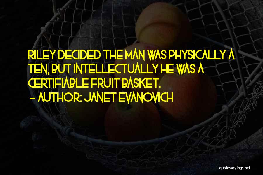 Fruit Basket Quotes By Janet Evanovich