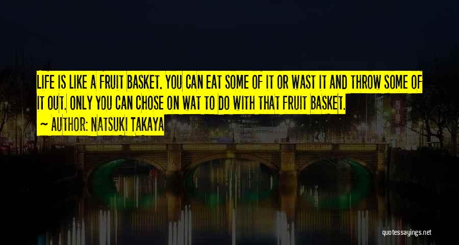 Fruit Basket Quotes By Natsuki Takaya