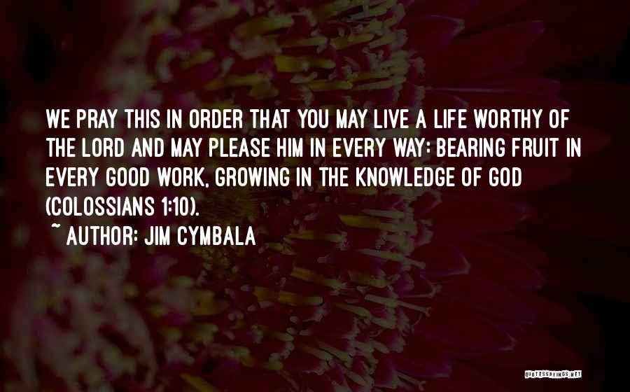 Fruit Bearing Quotes By Jim Cymbala