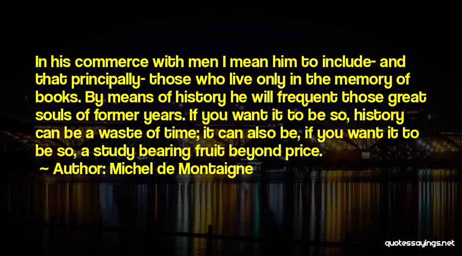 Fruit Bearing Quotes By Michel De Montaigne