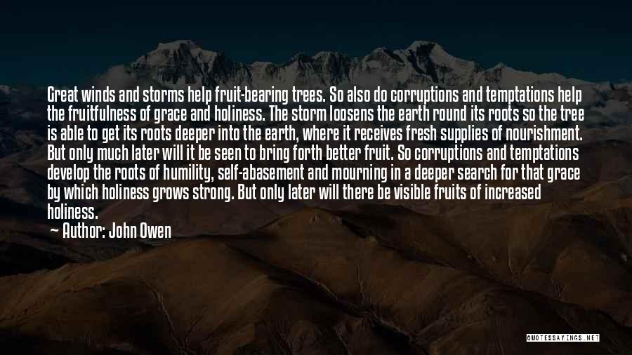 Fruit Bearing Trees Quotes By John Owen