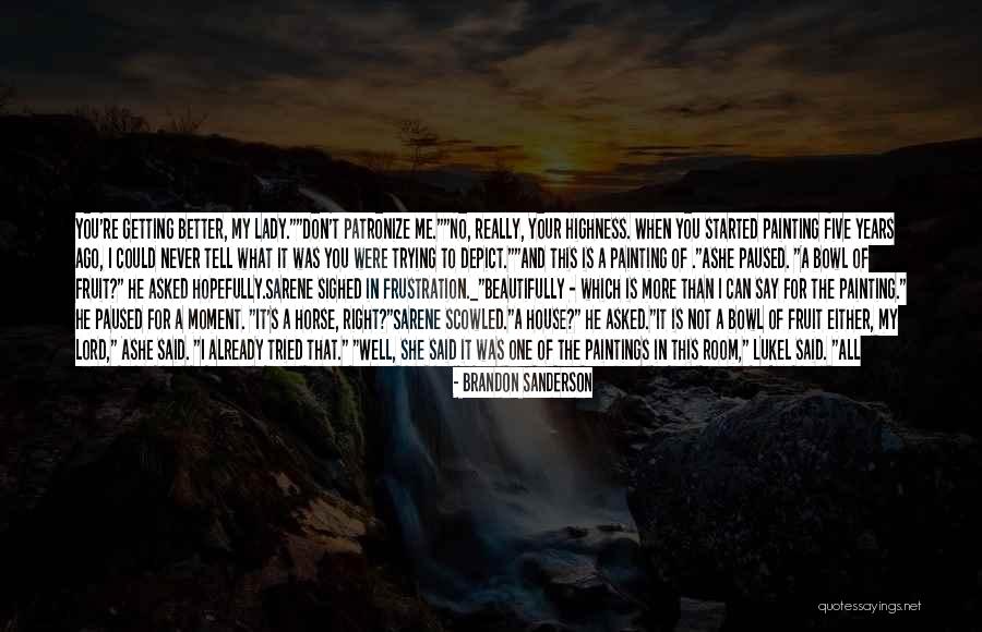 Fruit Bowl Quotes By Brandon Sanderson