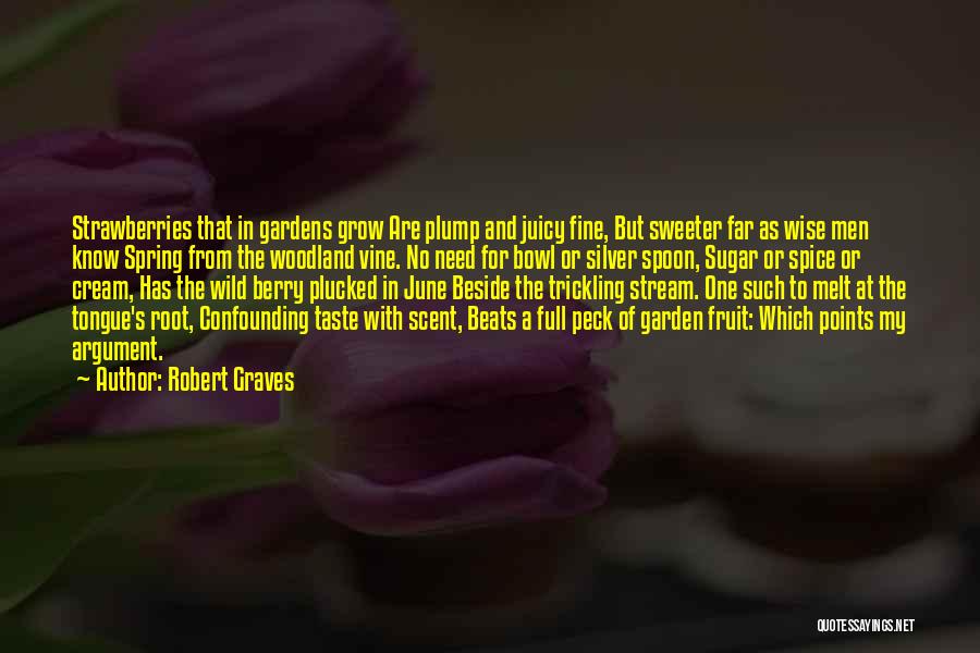 Fruit Bowl Quotes By Robert Graves