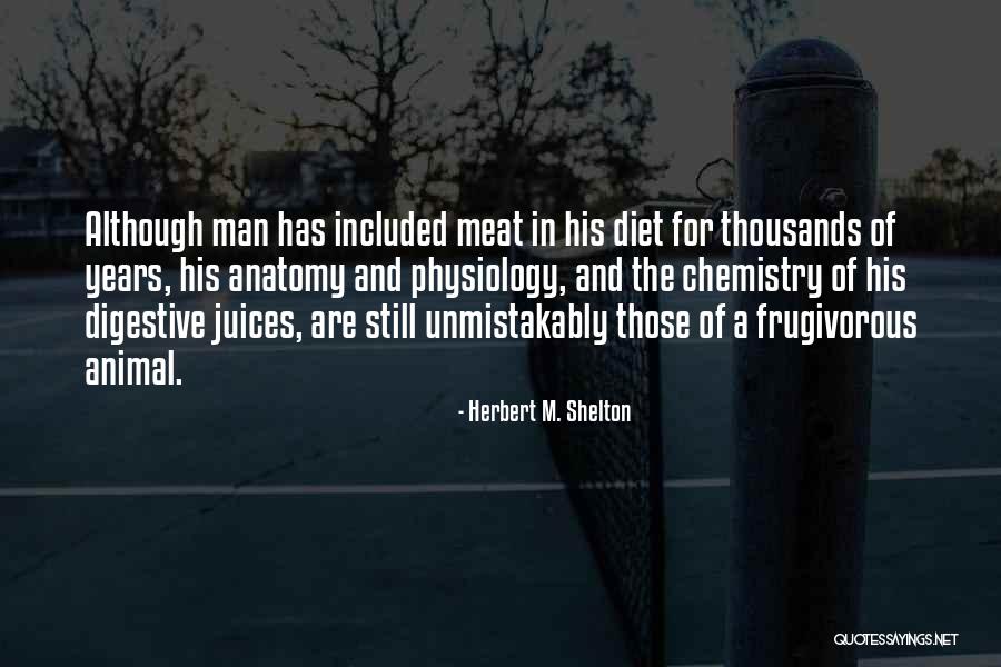 Fruit Juices Quotes By Herbert M. Shelton Fruit Juices Quotes By Herbert M. Shelton