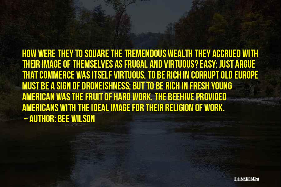 Fruit Of Hard Work Quotes By Bee Wilson