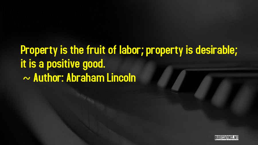 Fruit Of Labor Quotes By Abraham Lincoln