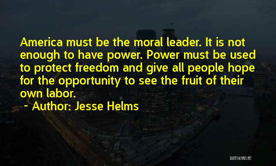 Fruit Of Labor Quotes By Jesse Helms