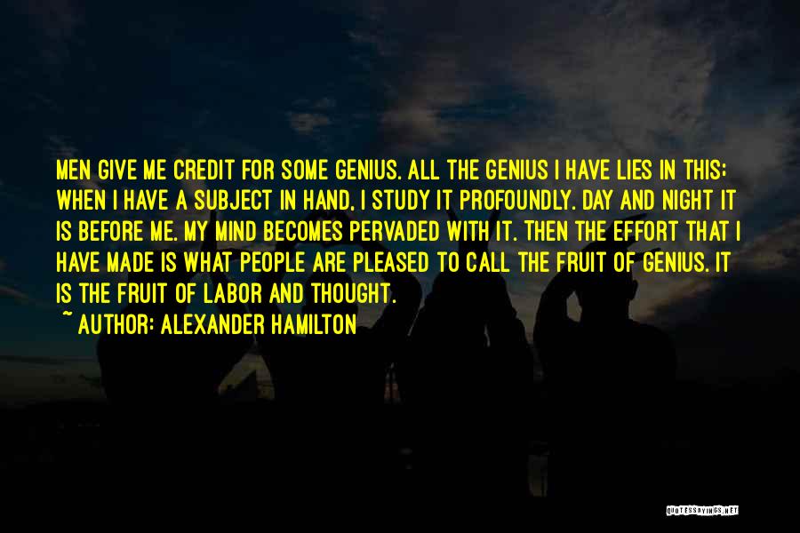 Fruit Of My Labor Quotes By Alexander Hamilton