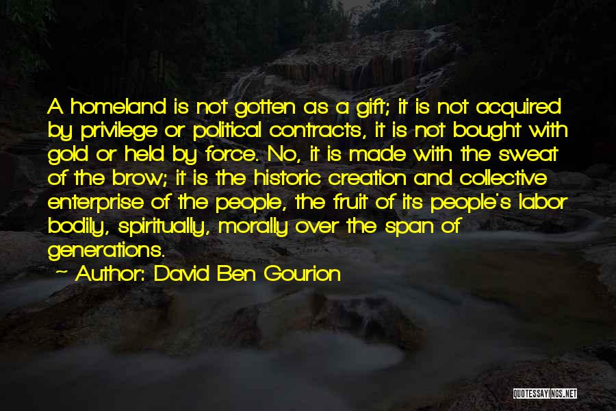 Fruit Of My Labor Quotes By David Ben Gourion