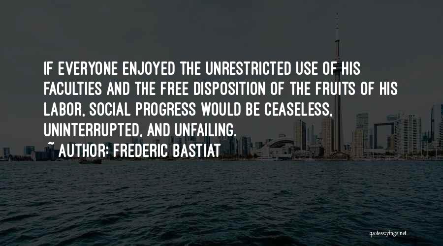 Fruit Of My Labor Quotes By Frederic Bastiat