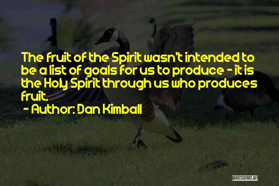 Fruit Of The Holy Spirit Quotes By Dan Kimball