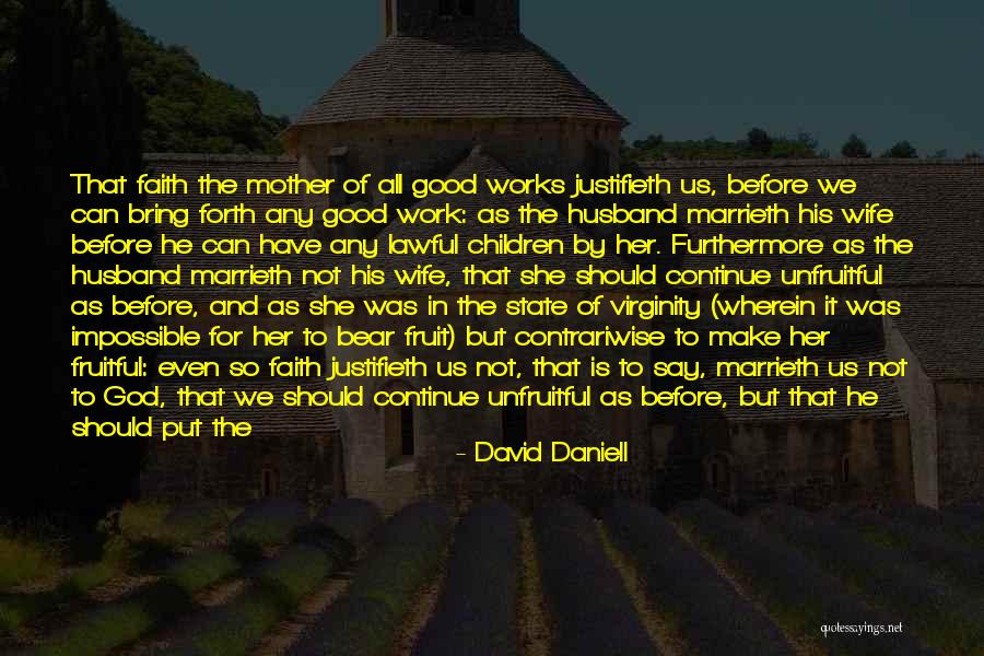Fruit Of The Holy Spirit Quotes By David Daniell Fruit Of The Holy Spirit Quotes By David Daniell