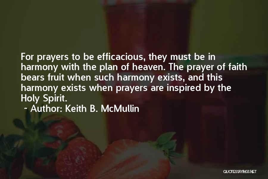 Fruit Of The Holy Spirit Quotes By Keith B. McMullin