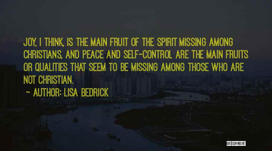 Fruit Of The Holy Spirit Quotes By Lisa Bedrick