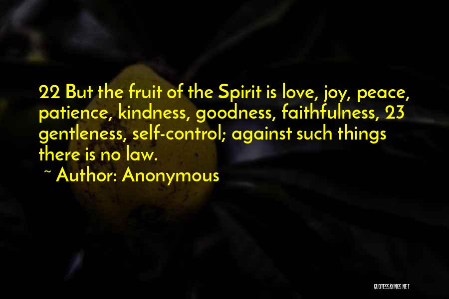 Fruit Of The Spirit Love Quotes By Anonymous
