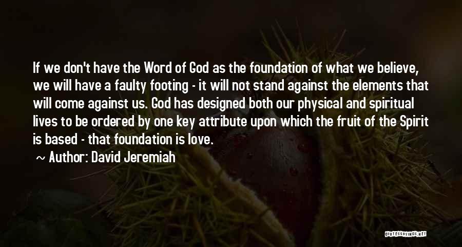 Fruit Of The Spirit Love Quotes By David Jeremiah