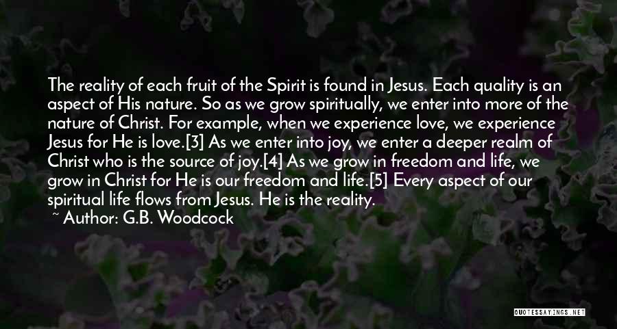Fruit Of The Spirit Love Quotes By G.B. Woodcock