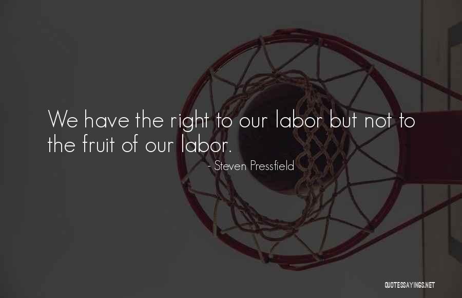 Top 46 Fruit Of Your Labor Quotes & Sayings