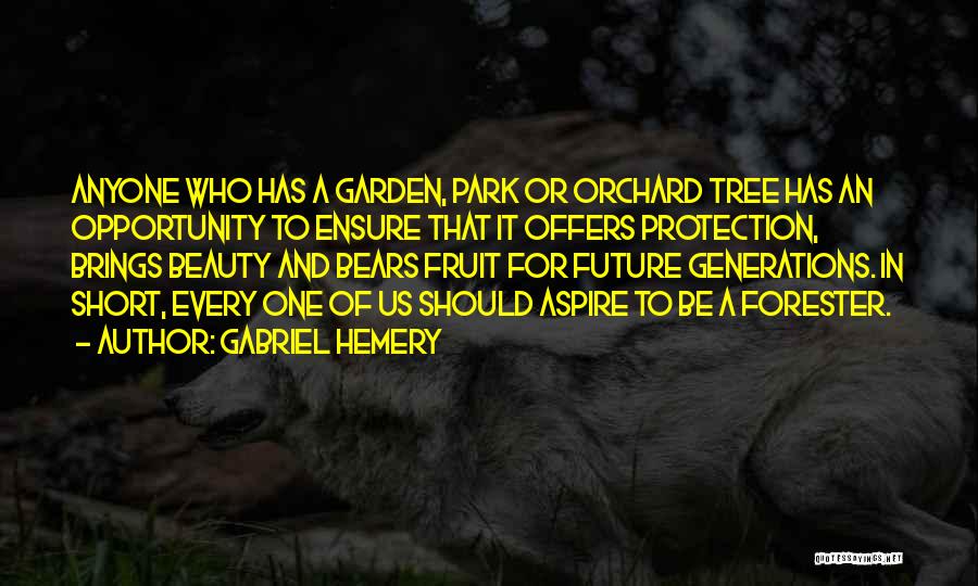 Fruit Orchard Quotes By Gabriel Hemery