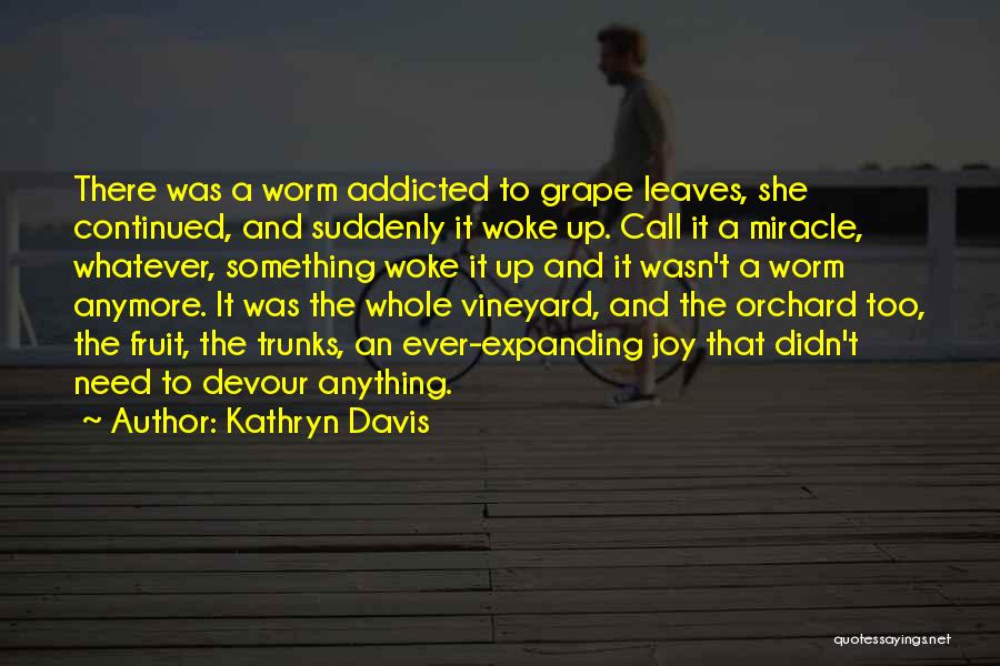 Fruit Orchard Quotes By Kathryn Davis