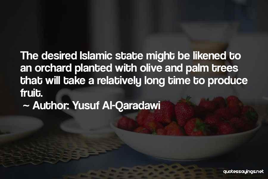 Fruit Orchard Quotes By Yusuf Al-Qaradawi