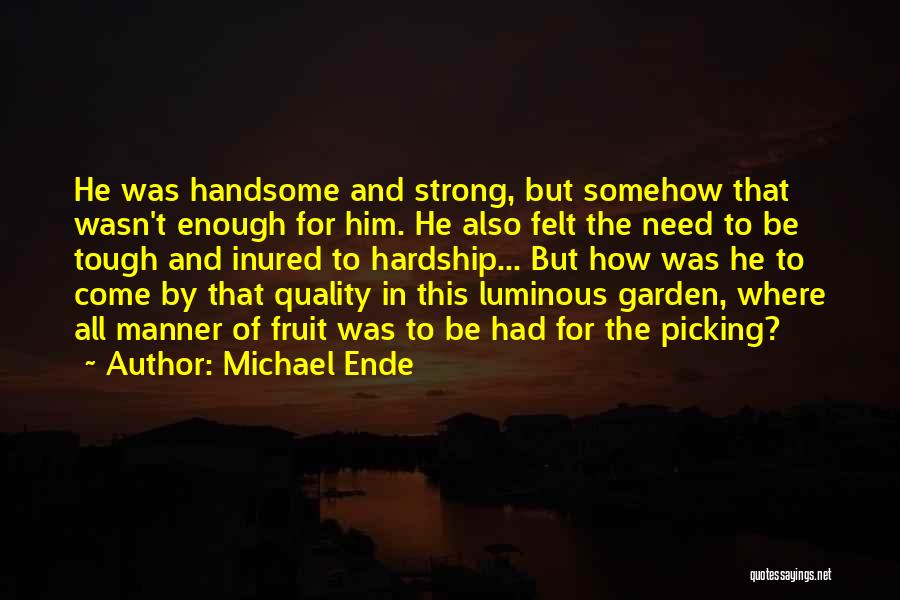 Fruit Picking Quotes By Michael Ende