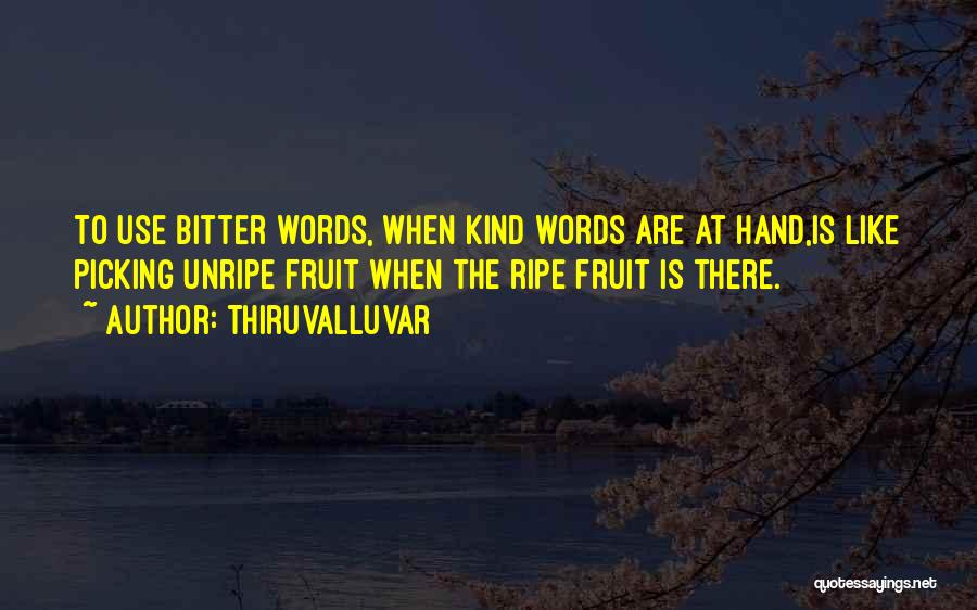 Fruit Picking Quotes By Thiruvalluvar