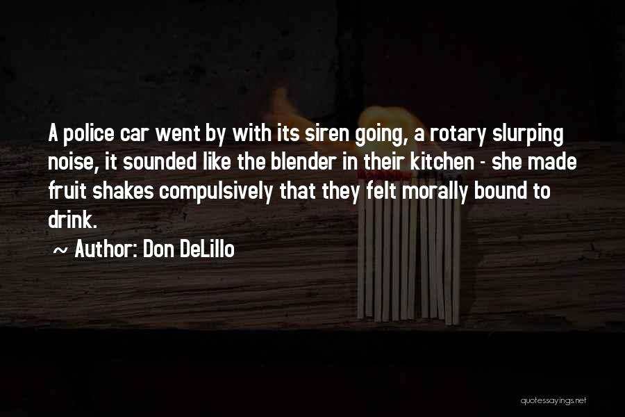 Fruit Shakes Quotes By Don DeLillo