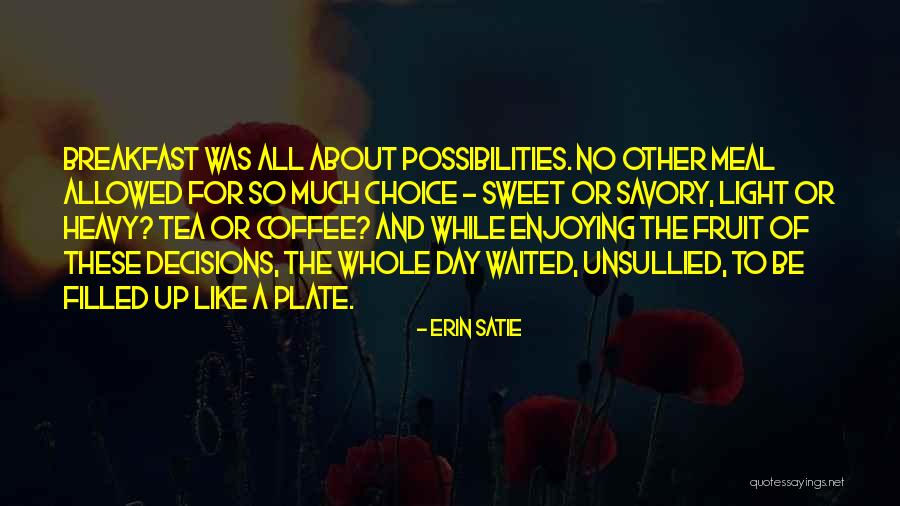 Fruit Tea Quotes By Erin Satie Fruit Tea Quotes By Erin Satie
