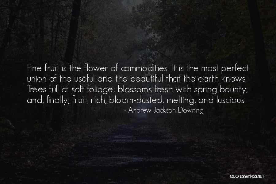 Fruit Trees Quotes By Andrew Jackson Downing Fruit Trees Quotes By Andrew Jackson Downing