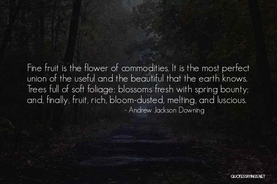 Fruit Trees Quotes By Andrew Jackson Downing