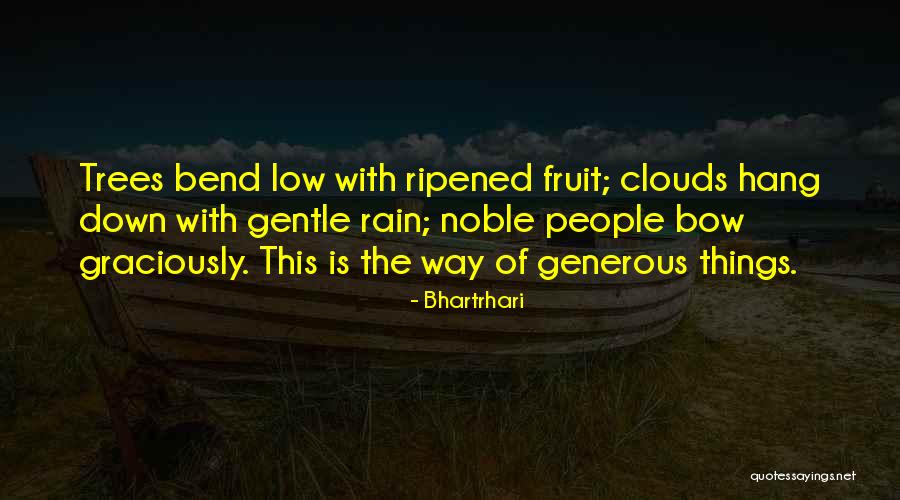 Fruit Trees Quotes By Bhartrhari