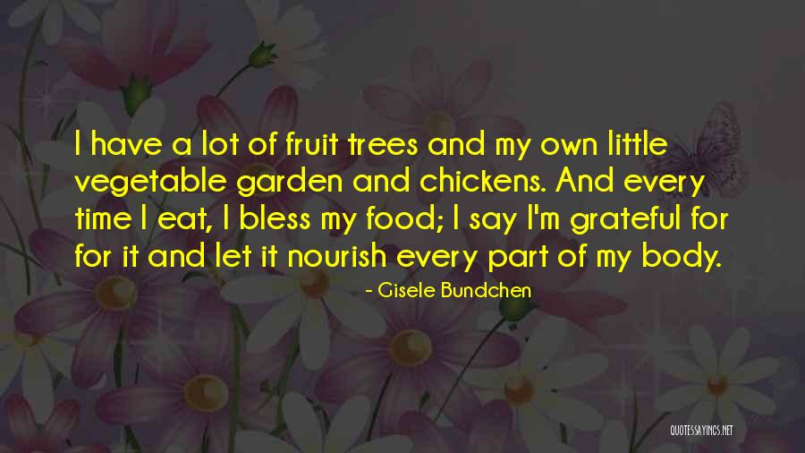 Fruit Trees Quotes By Gisele Bundchen