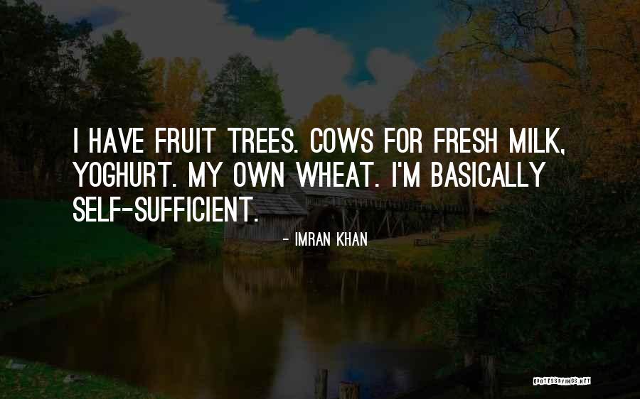 Fruit Trees Quotes By Imran Khan