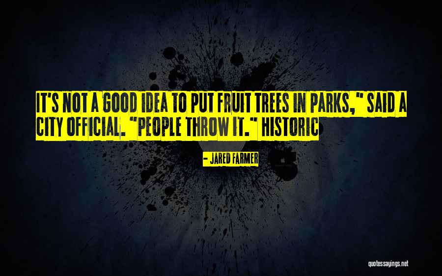 Fruit Trees Quotes By Jared Farmer Fruit Trees Quotes By Jared Farmer