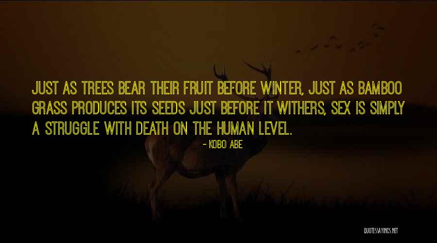 Fruit Trees Quotes By Kobo Abe