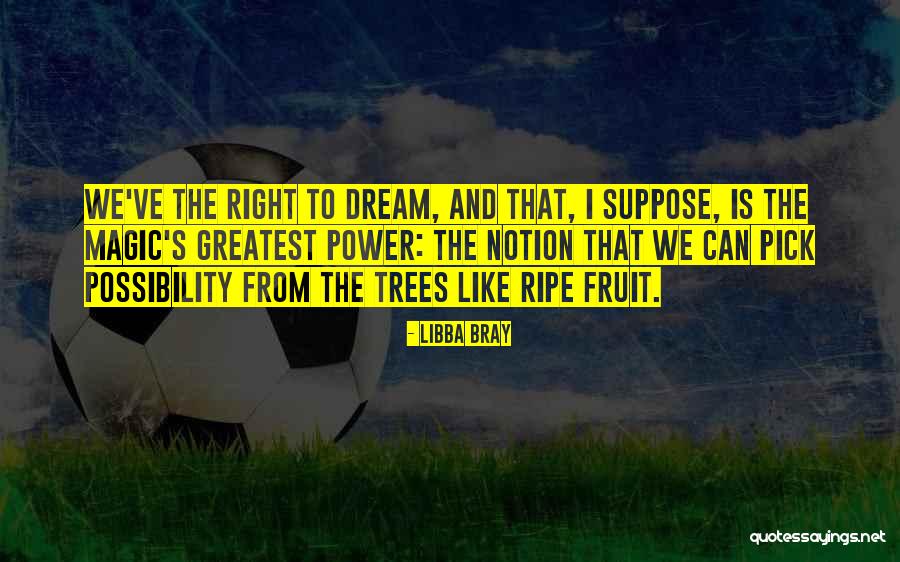 Fruit Trees Quotes By Libba Bray