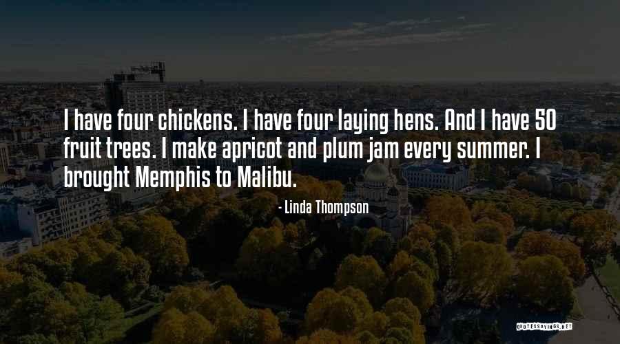 Fruit Trees Quotes By Linda Thompson Fruit Trees Quotes By Linda Thompson