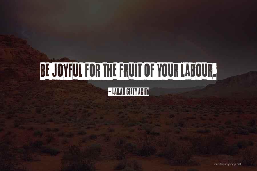 Fruit Wisdom Quotes By Lailah Gifty Akita Fruit Wisdom Quotes By Lailah Gifty Akita
