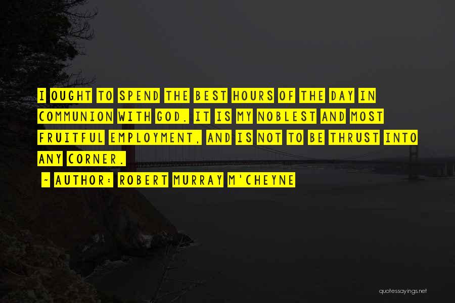 Fruitful Day Quotes By Robert Murray M'Cheyne