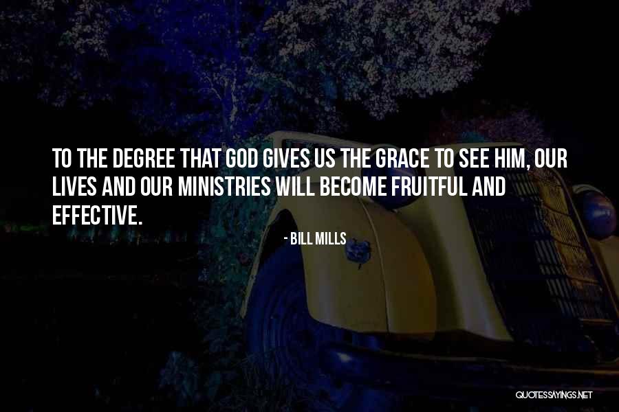 Fruitful Ministry Quotes By Bill Mills Fruitful Ministry Quotes By Bill Mills