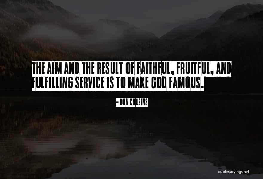 Fruitful Ministry Quotes By Don Cousins Fruitful Ministry Quotes By Don Cousins